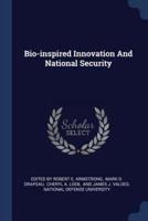 Bio-Inspired Innovation And National Security