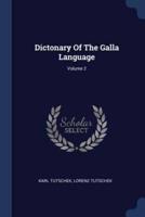 Dictonary Of The Galla Language; Volume 2