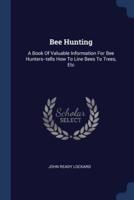 Bee Hunting