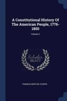 A Constitutional History Of The American People, 1776-1850; Volume 2