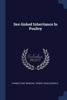 Sex-Linked Inheritance In Poultry