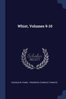 Whist, Volumes 9-10