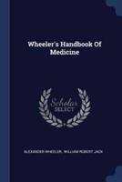 Wheeler's Handbook Of Medicine