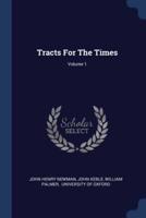 Tracts For The Times; Volume 1