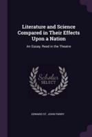 Literature and Science Compared in Their Effects Upon a Nation