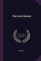 The Later Genesis