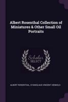 Albert Rosenthal Collection of Miniatures & Other Small Oil Portraits