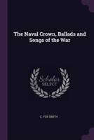 The Naval Crown, Ballads and Songs of the War