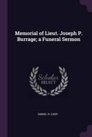 Memorial of Lieut. Joseph P. Burrage; a Funeral Sermon