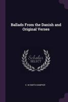 Ballads From the Danish and Original Verses