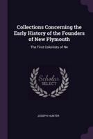 Collections Concerning the Early History of the Founders of New Plymouth