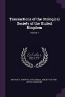 Transactions of the Otological Society of the United Kingdom; Volume 4
