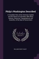 Philp's Washington Described