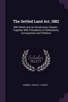 The Settled Land Act, 1882