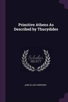 Primitive Athens As Described by Thucydides