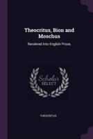 Theocritus, Bion and Moschus