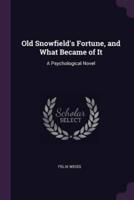 Old Snowfield's Fortune, and What Became of It