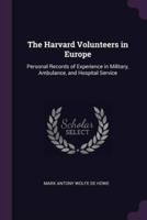 The Harvard Volunteers in Europe