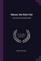 Macao, the Holy City
