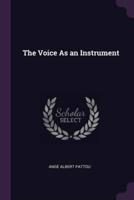 The Voice As an Instrument