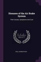 Diseases of the Air Brake System
