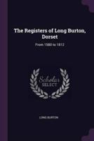 The Registers of Long Burton, Dorset