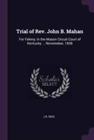 Trial of Rev. John B. Mahan