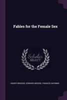 Fables for the Female Sex