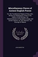 Miscellaneous Pieces of Antient English Poesie