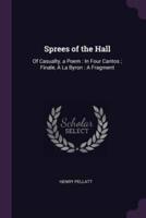 Sprees of the Hall