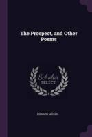 The Prospect, and Other Poems