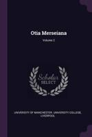 Otia Merseiana; Volume 2
