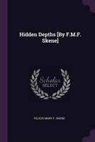 Hidden Depths [By F.M.F. Skene]