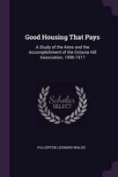 Good Housing That Pays