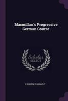 Macmillan's Progressive German Course