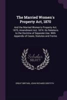The Married Women's Property Act, 1870