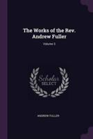 The Works of the Rev. Andrew Fuller; Volume 3