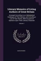 Literary Memoirs of Living Authors of Great Britain