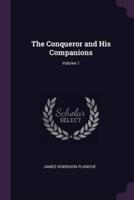 The Conqueror and His Companions; Volume 1