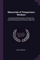 Memorials of Temperance Workers
