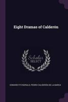 Eight Dramas of Calderón