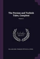 The Persian and Turkish Tales, Compleat; Volume 2