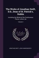 The Works of Jonathan Swift, D.D., Dean of St. Patrick's, Dublin
