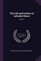 The Life and Letters of Lafcadio Hearn; Volume 2