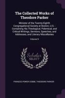 The Collected Works of Theodore Parker