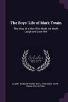 The Boys' Life of Mark Twain