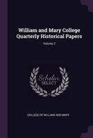 William and Mary College Quarterly Historical Papers; Volume 2