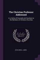 The Christian Professor Addressed