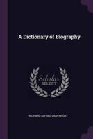 A Dictionary of Biography