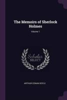 The Memoirs of Sherlock Holmes; Volume 1
